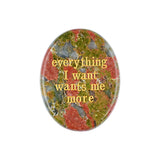 35x45MM Worry Healing Palm Stones for Meditation & Prayer with Everything Word " Everything I want wants me more " SP1904G-W15